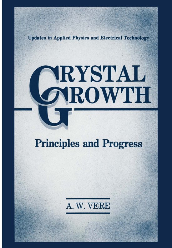 Crystal Growth: Principles and Progress - cover