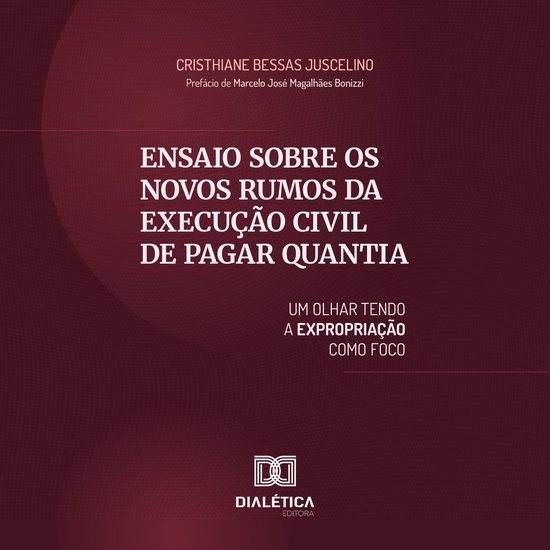 Ensaio sobre os Novos Rumos da Execução Civil de Pagar Qua ... - cover