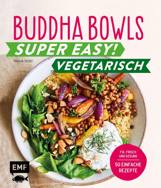 Buddha Bowls – Super easy! – Vegetarisch - cover