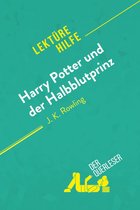 Lektürehilfe - Harry Potter und der Halbblutprinz von J. K. Rowling (Lektürehilfe)