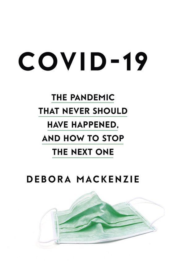 COVID19 The Pandemic that Never Should Have Happened, and Ho ... - cover