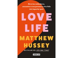 Love Life: Eleva tus estándares, encuentra a esa persona y vive feliz (sin importar qué) / Love Life