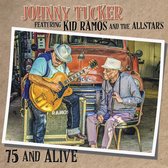 Johnny Tucker & Kid Ramos & The All Stars - 75 And Alive (CD)
