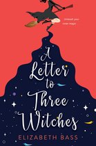 A Cupcake Coven Romance 1 - A Letter to Three Witches