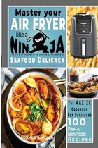 Master your air fryer like a Ninja - Seafood Delicacy