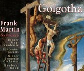 Wiener Sangakademie, Concentus Vocalist, Herbert Böck - Martin: Golgotha (Oratorio) (2 CD)