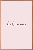 JUNIQE - Poster met kunststof lijst Believe -30x45 /Roze