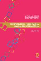 Psicopatologia e psicodinâmica na análise psicodramática 8 - Psicopatologia e psicodinâmica na análise psicodramática - Volume VIII