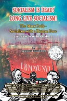 Socialism Is Dead! Long Live Socialism!