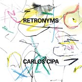 Retronyms (Klassieke Muziek CD) Carlos Cipa