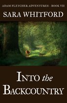 Adam Fletcher Adventure Series 7 - Into the Backcountry