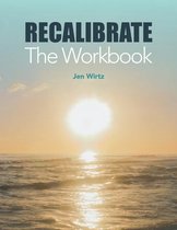 Recalibrate - The Workbook