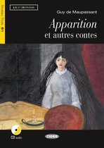 Lire et s'entraîner B1: Apparition et autres contes de Maupassant- livre+ CD audio