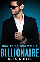 Arden St. Ives 3 - How to Belong with a Billionaire