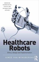 Emerging Technologies, Ethics and International Affairs - Healthcare Robots