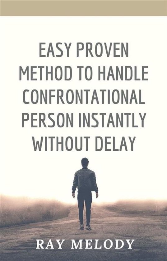 Easy Proven Method To Handle Confrontational Person Instantl ... - cover