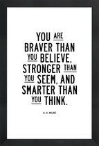 JUNIQE - Poster met houten lijst You Are Braver Than You Believe
