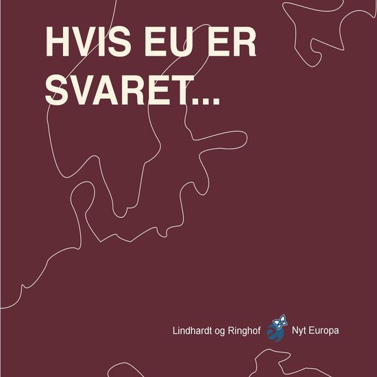 Hvis EU er svaret, hvad er så spørgsmålet? - cover