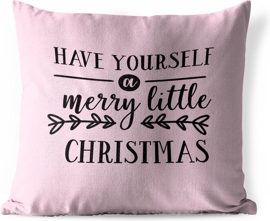 Buitenkussens - Tuin - Kerst quote Have yourself a merry little Christmas tegen een roze achtergrond - 45x45 cm