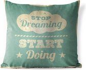 Buitenkussens - Tuin - Motiverende quote Stop dreaming, start doing op een blauw papier - 45x45 cm