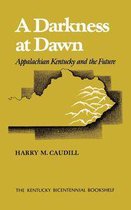 Kentucky Bicentennial Bookshelf - A Darkness at Dawn