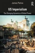 Globalization, Crises, and Change - US Imperialism
