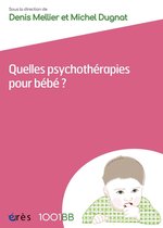 Quelles psychothérapies pour bébé ? - 1001BB n°162