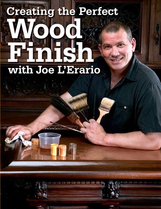 Creating the Perfect Wood Finish with Joe L Erario - cover