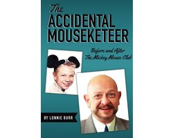 The Accidental Mouseketeer: Before and After the Mickey Mouse Club