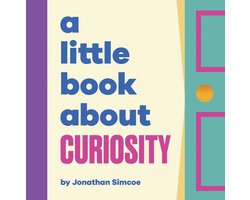 A Little Book - A Little Book About Curiosity