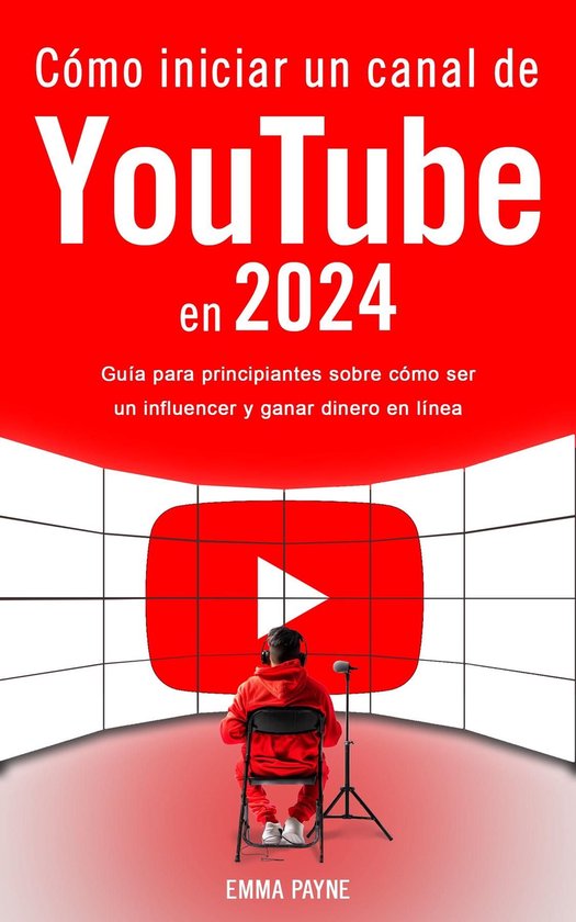 Cómo iniciar un canal de YouTube en 2024 - Guía para princ ... - cover