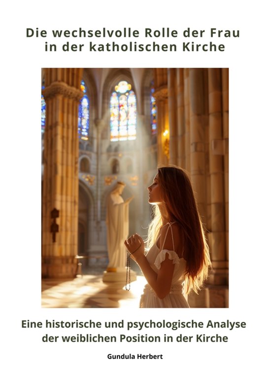 Die wechselvolle Rolle der Frau in der katholischen Kirche - cover