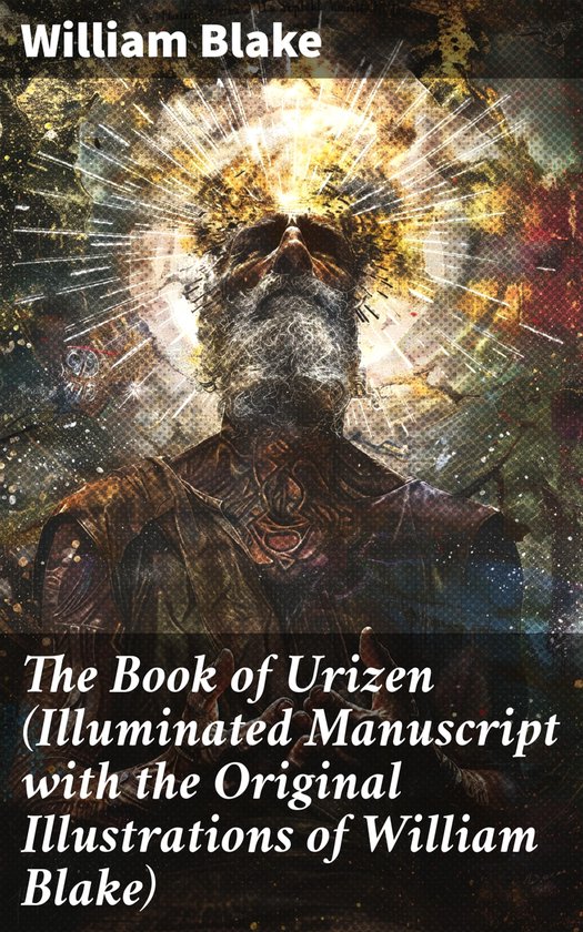 The Book of Urizen (Illuminated Manuscript with the Original ... - cover