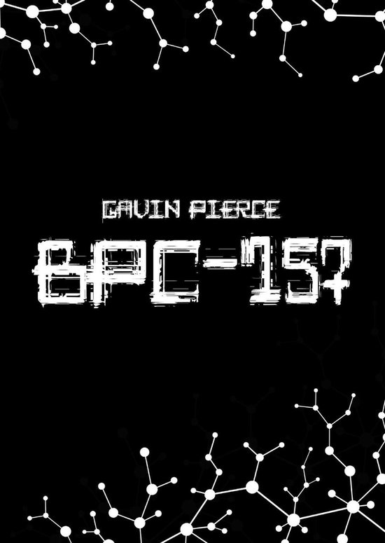 bpc 157 voordelen Peptide Guides 1 - BPC-157 (ebook), Gavin Pierce | 9798227625106 | Boeken