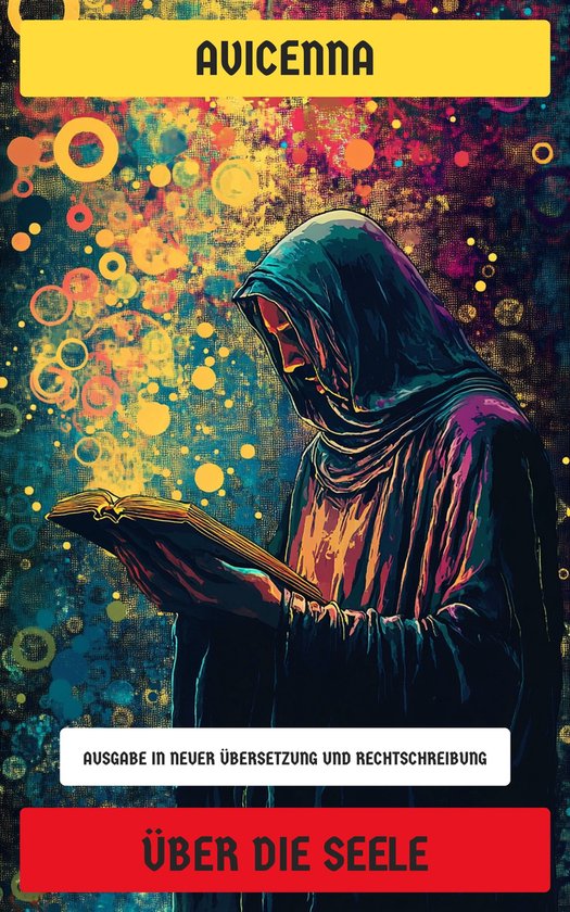 Cover van 'Über die Seele' met een figuur in een paarse en oranje mantel die een boek leest tegen een levendige, abstracte achtergrond met cirkels.