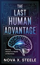 The Last Human Advantage