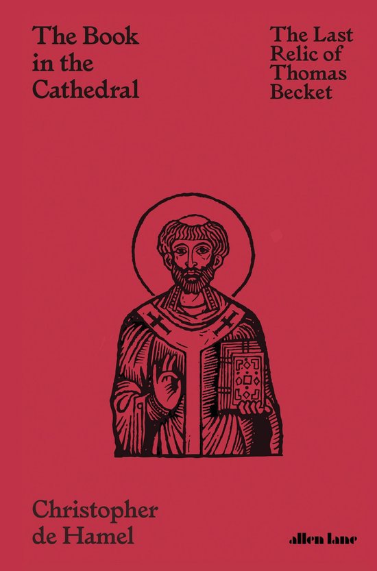 De omslag van 'The Book in the Cathedral' met een rode achtergrond en een illustratie van Thomas Becket, die een boek vasthoudt. De tekst luidt 'The Book in the Cathedral' en 'The Last Relic of Thomas Becket' door Christopher de Hamel.