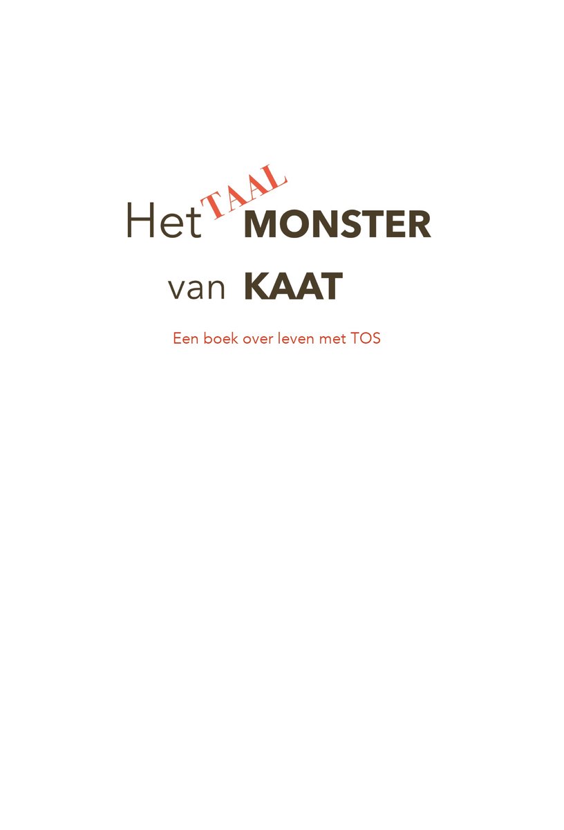 Boekcover met de titel 'Het Taalmonster van Kaat' en de ondertitel 'Een boek over leven met TOS'.