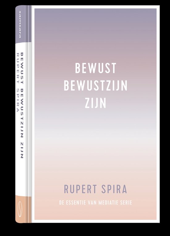 De essentie van meditatie 1 - Bewust bewustzijn zijn