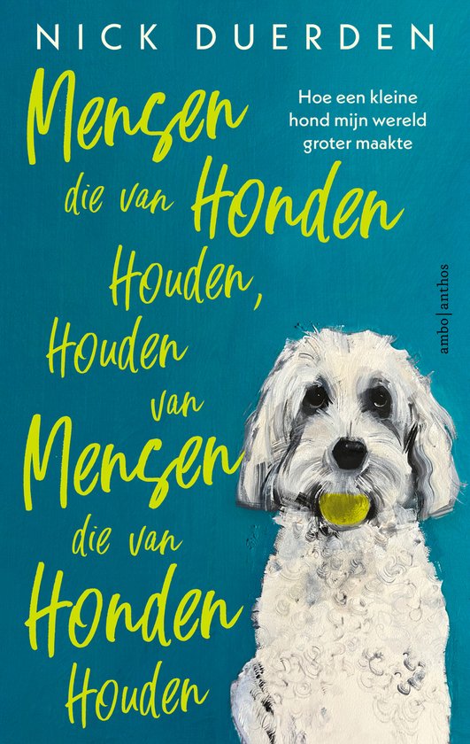 Mensen die van honden houden, houden van mensen die van hond ... - cover