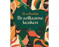 De authentieke Braziliaanse keuken