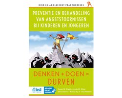 Kind en adolescent praktijkreeks - Preventie en behandeling van angststoornissen bij kinderen en jongeren