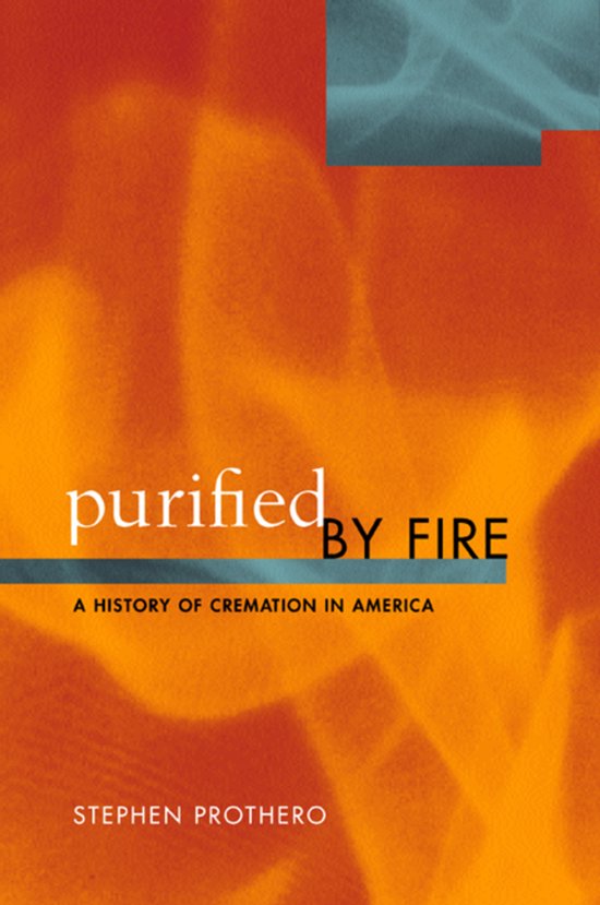 Purified By Fire - A History Of Cremation In America - cover