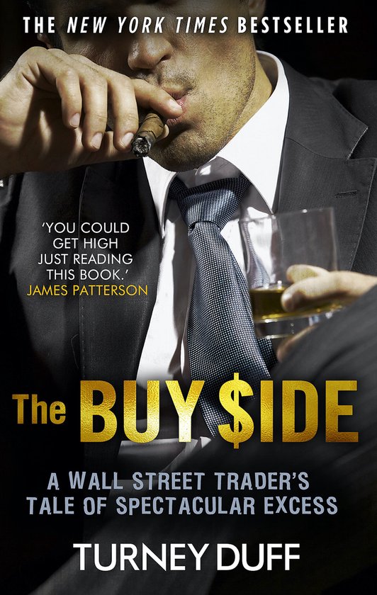 The Buy Side A Wall Street Trader's Tale of Spectacular Exce ... - cover