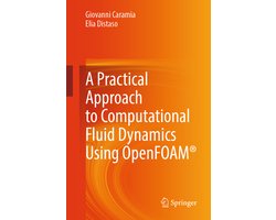 A Practical Approach to Computational Fluid Dynamics Using OpenFOAM®