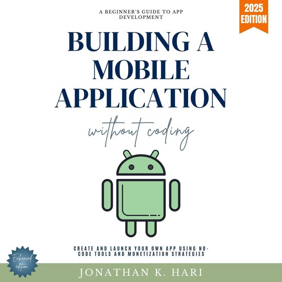 Build a Mobile Application Without Coding: - cover
