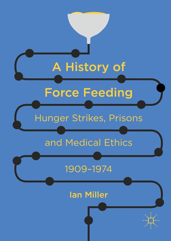 A History Of Force Feeding - cover