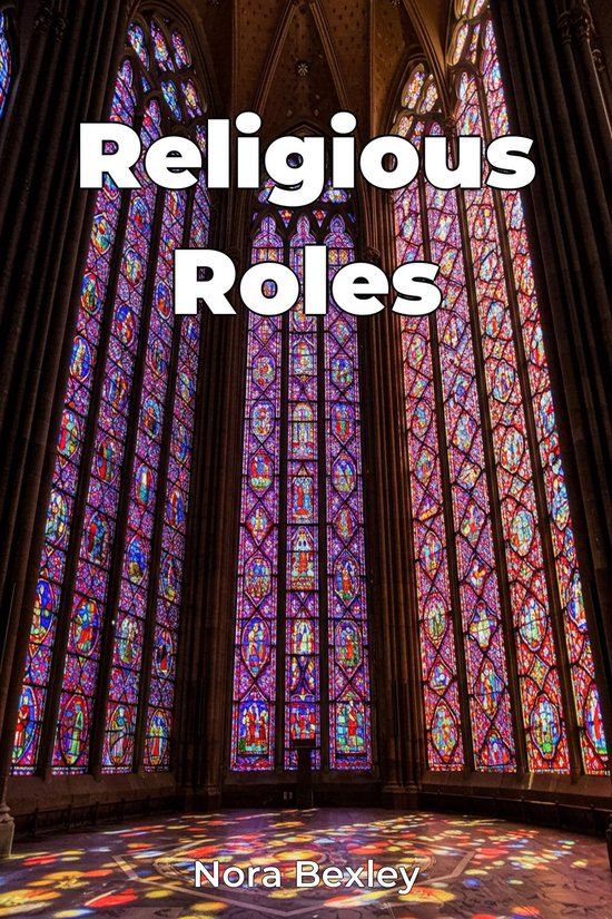Religious Roles Religious Roles (ebook), Nora Bexley | 9788235245250 | Boeken | bol