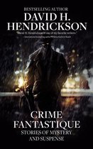 Crime Fantastique: Stories of Mystery and Suspense