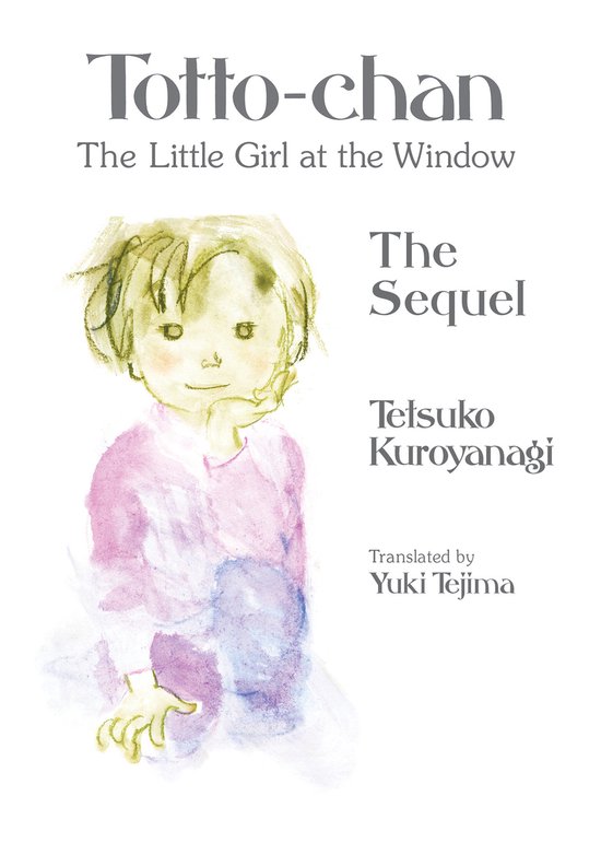 Totto Chan, The Little Girl at the Window- Totto-chan, the Little Girl at the Window: The Sequel